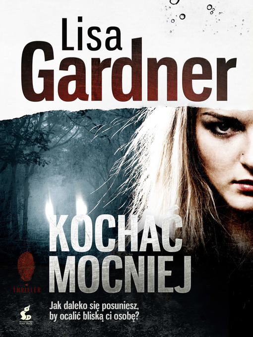 Title details for Kochać mocniej by Lisa Gardner - Available